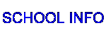 School Info